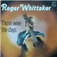 Roger Whittaker - Those Were The Days